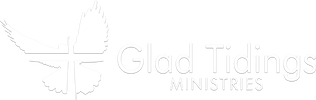 GLAD TIDINGS MINISTRIES